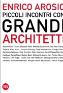 Piccoli incontri con grandi architetti...
